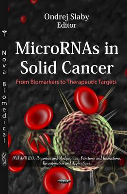 MicroRNAs in Solid Cancer: From Biomarkers to Therapeutic Targets - Slaby, Ondrej (Editor), and Babak Research Institute, Babak Research Institute (Editor)