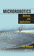 Microrobotics: Methods and Applications