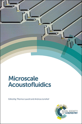 Microscale Acoustofluidics - Laurell, Thomas, Prof. (Editor), and Lenshof, Andreas (Editor)