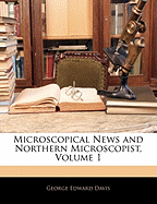 Microscopical News and Northern Microscopist, Volume 1