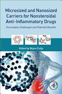 Microsized and Nanosized Carriers for Nonsteroidal Anti-Inflammatory Drugs: Formulation Challenges and Potential Benefits