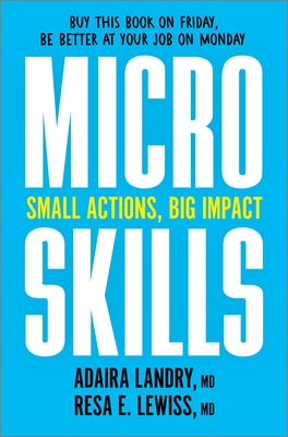 Microskills: Small Actions, Big Impact - Landry, Adaira, and Lewiss, Resa E