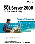 Microsoft Sql Server 2000? Performance Tuning Technical Reference