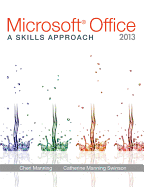 Microsoft Office 2013: A Skills Approach