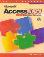 Microsoft Access 2000: Complete Tutorial