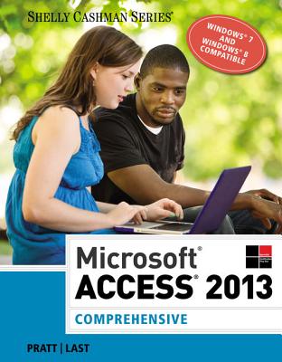 Microsoft Access 2013: Comprehensive - Pratt, Philip J, and Last, Mary Z