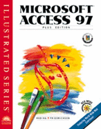 Microsoft Access 97 - Illustrated Plus Edition