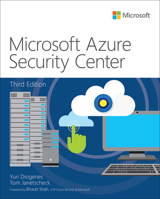 Microsoft Azure Security Center - Diogenes, Yuri, and Janetscheck, Tom