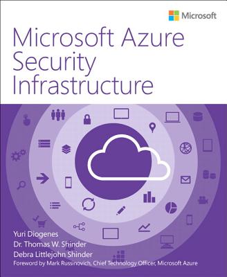 Microsoft Azure Security Infrastructure - Diogenes, Yuri, and Shinder, Tom, and Shinder, Debra