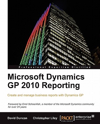 Microsoft Dynamics GP 2010 Reporting - Liley, Christopher, and Duncan, David