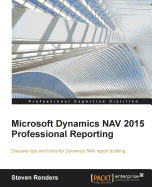 Microsoft Dynamics Nav 2015 Professional Reporting