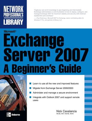 Microsoft Exchange Server 2007: A Beginner's Guide - Cavalancia, Nick