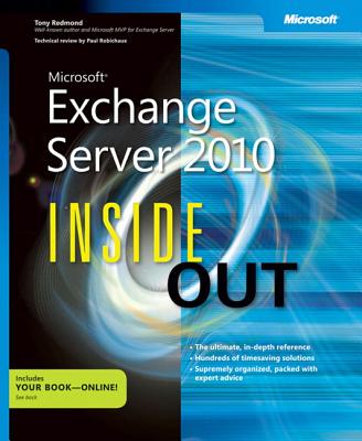 Microsoft Exchange Server 2010 Inside Out - Redmond, Tony
