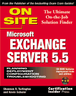 Microsoft Exchange Server 5.5 on Site - Turlington, Shannon R, and Schuler, Kevin