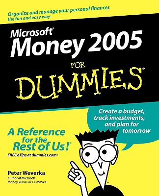 Microsoft Money 2005 for Dummies - Weverka, Peter