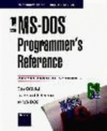 Microsoft MS-DOS Programmer's Reference: Covers Through Version 6: The Official Technical Reference to MS-DOS