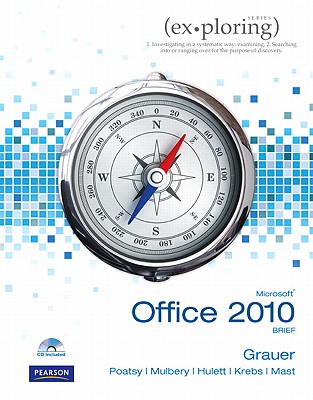 Microsoft Office 2010: Brief - Grauer, Robert T, and Poatsy, Mary Anne, and Mulbery, Keith