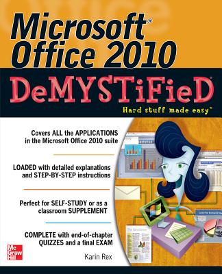 Microsoft Office 2010 Demystified - Rex, Karin