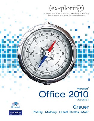 Microsoft Office 2010, Volume 1 - Grauer, Robert T, and Poatsy, Mary Anne, and Hulett, Michelle