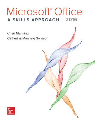 Microsoft Office 2016: A Skills Approach - Triad Interactive, Inc