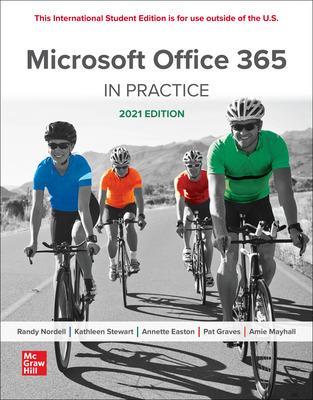 Microsoft Office 365: In Practice 2021 Edition ISE - Nordell, Randy, and Stewart, Kathleen, and Easton, Annette