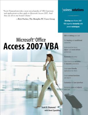 Microsoft Office Access 2007 VBA - Diamond, Scott, and Spaulding, Brent