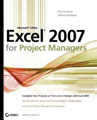 Microsoft Office Excel 2007 for Project Managers - Heldman, Kim, and Heldman, William