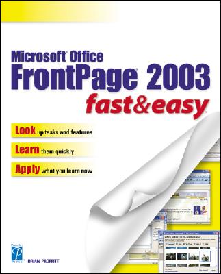 Microsoft Office FrontPage 2003 Fast & Easy - Proffitt, Brian