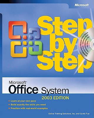 Microsoft Office System Step by Step -- 2003 Edition - Microsoft Corporation, and Online Training Solutions, Inc., and Frye, Curtis