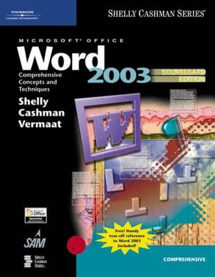 Microsoft Office Word 2003: Comprehensive Concepts and Techniques: Coursecard Edition - Shelly, Gary B, and Cashman, Thomas J, Dr., and Vermaat, Misty E