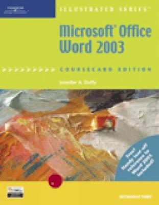 Microsoft Office Word 2003, Illustrated Introductory, Coursecard Edition - Duffy, Jennifer A