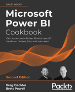 Microsoft Power BI Cookbook: Gain expertise in Power BI with over 90 hands-on recipes, tips, and use cases