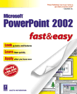 Microsoft PowerPoint 2002 Fast & Easy - Witherspoon, Coletta