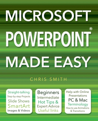 Microsoft Powerpoint Made Easy - Smith, Chris