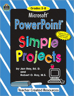 Microsoft PowerPoint(R) Simple Projects Grd 5-8