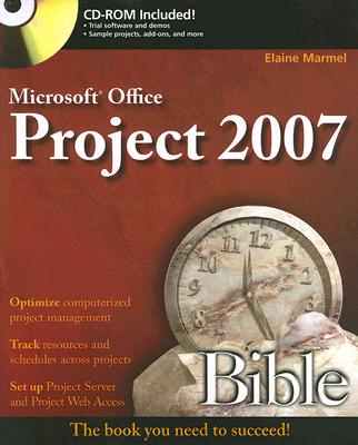 Microsoft Project 2007 Bible - Marmel, Elaine