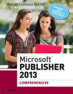 Microsoft Publisher 2013: Comprehensive - Starks, Joy L