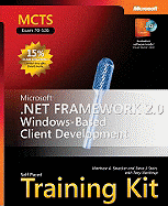 Microsoft (R) .NET Framework 2.0 Windows (R)-Based Client Development: MCTS Self-Paced Training Kit (Exam 70-526) - Stoecker, Matthew, and Stein, Steve