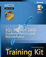 Microsoft (R) SQL Server" 2005Implementation and Maintenance: MCTS Self-Paced Training Kit (Exam 70-431)