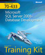 Microsoft (R) SQL Server (R) 2008Database Development: MCTS Self-Paced Training Kit (Exam 70-433)