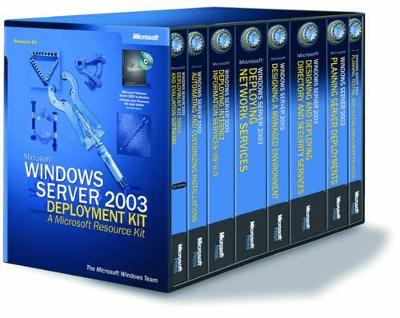 Microsoft(r) Windows Server(tm) 2003 Deployment Kit: A Microsoft Resource Kit - Microsoft Corporation