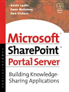Microsoft Sharepoint Portal Server: Building Knowledge Sharing Applications