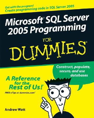 Microsoft SQL Server 2005 Programming for Dummies - Watt, Andrew