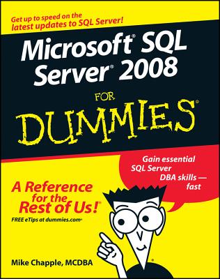 Microsoft SQL Server 2008 for Dummies - Chapple, Mike