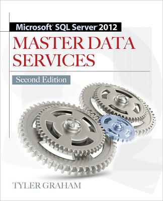 Microsoft SQL Server 2012 Master Data Services 2/E - Graham, Tyler