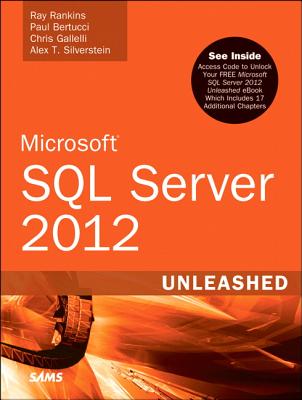 Microsoft SQL Server 2012 Unleashed with Access Code - Rankins, Ray, and Bertucci, Paul, and Gallelli, Chris