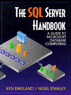 Microsoft SQL Server Handbook - England, Ken, and Stanley, Nigel