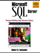 Microsoft SQL Server: Planning and Building a High Performance Database