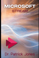Microsoft Stream: The Microsoft 365 Companion Series