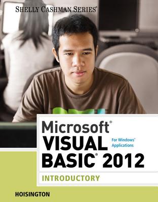 Microsoft Visual Basic 2012 for Windows Applications: Introductory - Hoisington, Corinne